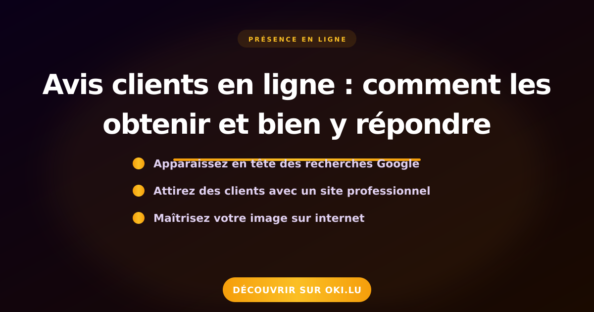 Avis clients en ligne : comment les obtenir et bien y répondre
