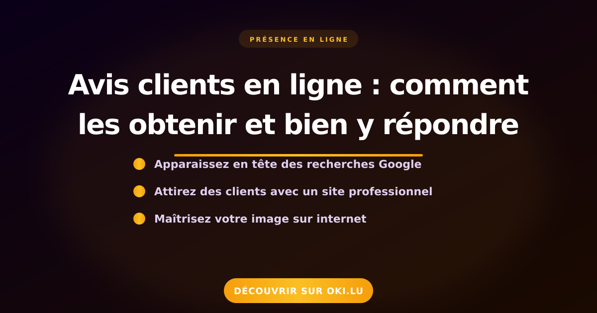 Avis clients en ligne : comment les obtenir et bien y répondre