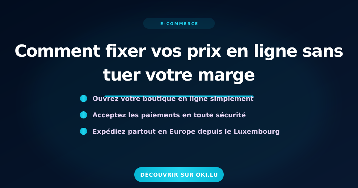 Comment fixer vos prix en ligne sans tuer votre marge