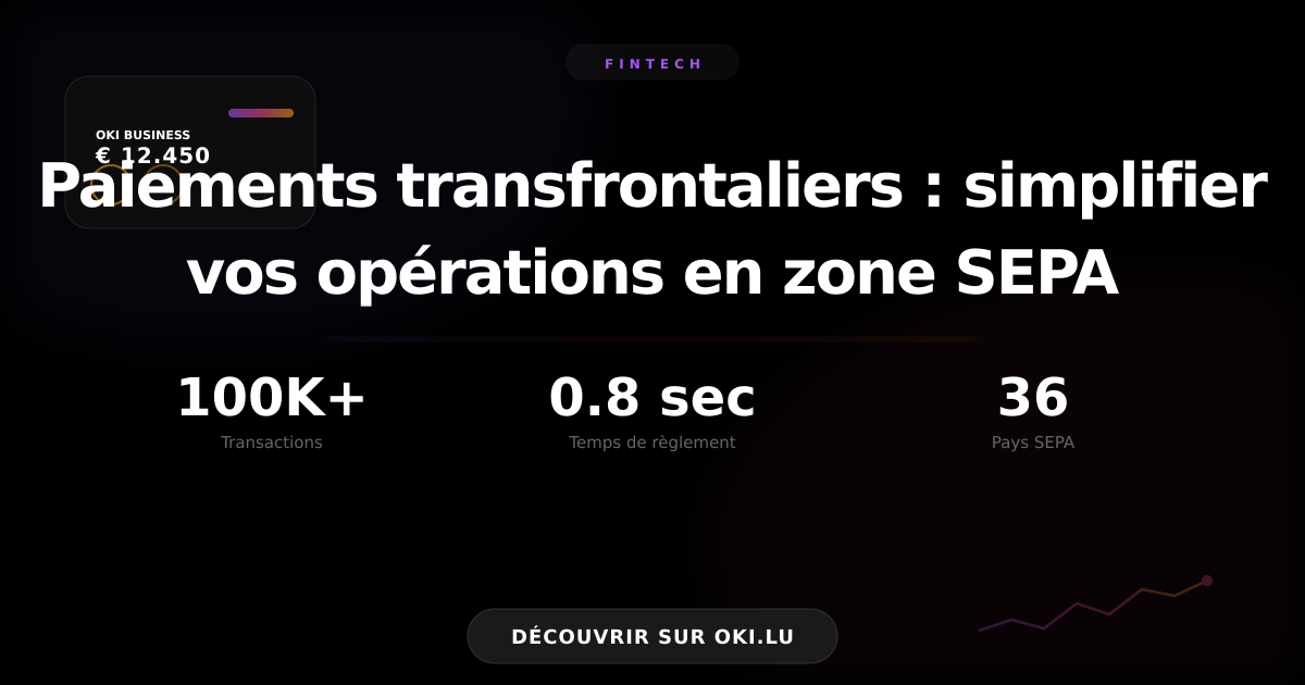Paiements transfrontaliers : simplifier vos opérations en zone SEPA