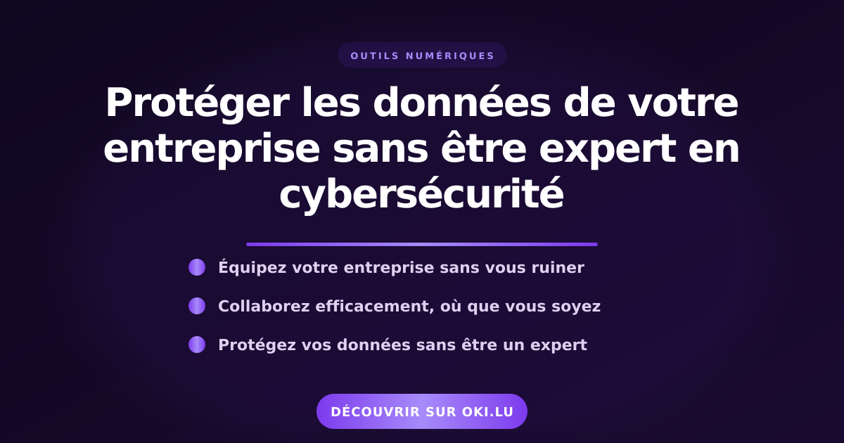 Protéger les données de votre entreprise sans être expert en cybersécurité