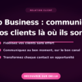 WhatsApp Business : communiquer avec vos clients là où ils sont